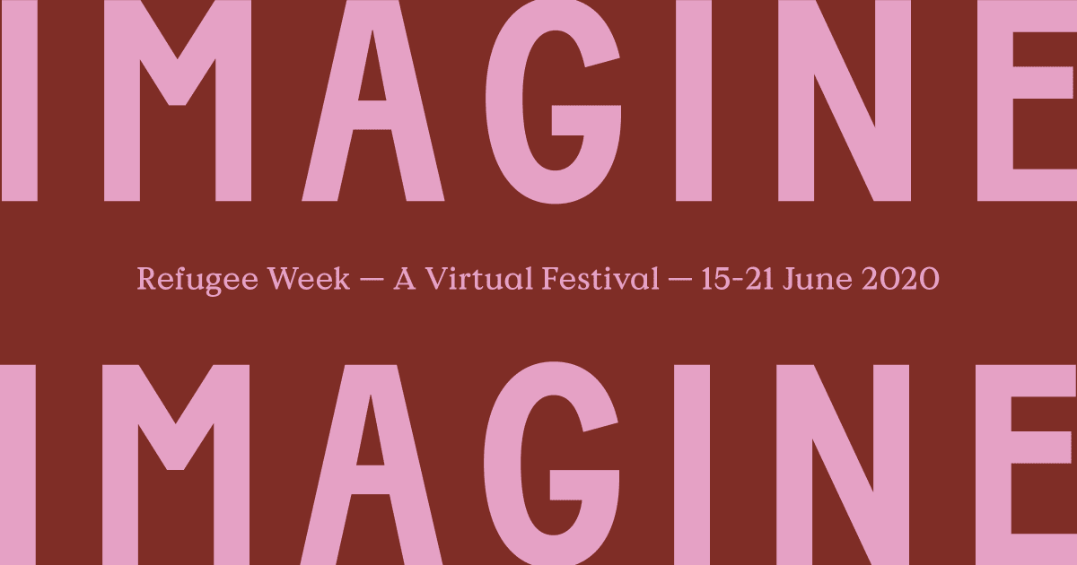 Refugee Week 2020 Imagine theme